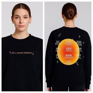 Be A Good Person Numerology Angel Number Manifest Pullover Sweatshirt, L